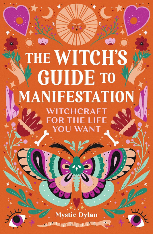 The Witch's Guide to Manifestation: Witchcraft for the Live You Want - Maya Candle Co